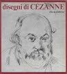 Disegni di Cézanne. Roma, Palazzo Braschi, 13 febbraio-30 marzo 1979