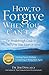 How to Forgive When You Can't by Jim Dincalci How to Forgive When You Can't by Jim Dincalci