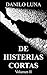 De Histerias Cortas, Volume...