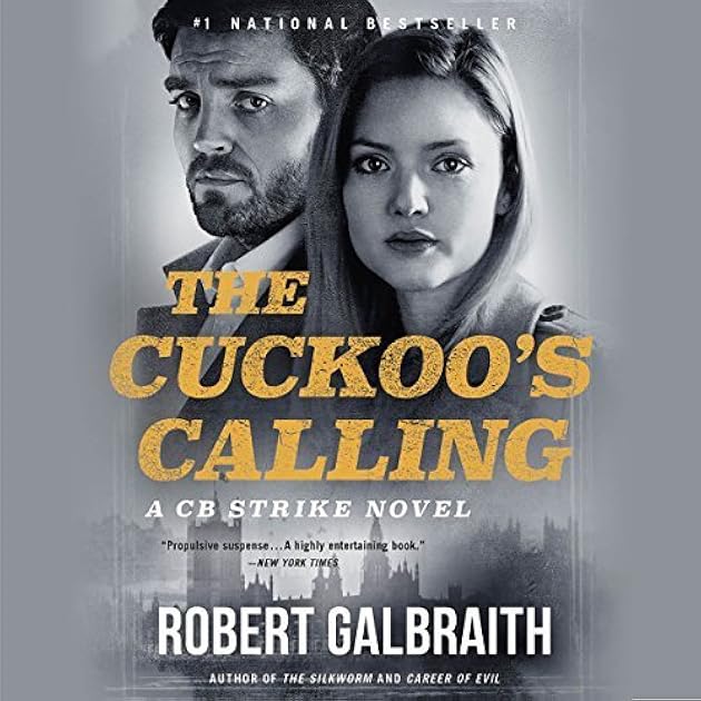 The Cuckoo's Calling (Cormoran Strike, #1)