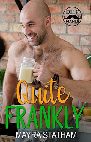 Quite Frankly: Dilf Mania (Kindle Edition)