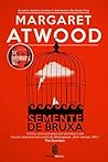 Semente de Bruxa by Margaret Atwood