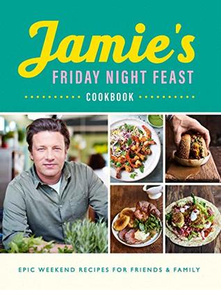 Jamie's Friday Night Feast (Paperback)
