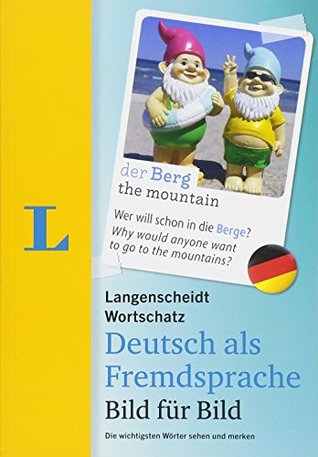 Langenscheidt Wortschatz Deutsch als Fremdsprache Bild fuer Bild - German Vocabulary Picture by Picture: Die wichtigsten Woerter sehen und merken (German Edition)