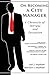 On Becoming a City Manager: A Chronicle of Intrigue and Deception