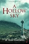 A Hollow Sky by M. Sean Coleman A Hollow Sky by M. Sean Coleman
