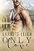Only Love (Only Love, #1)