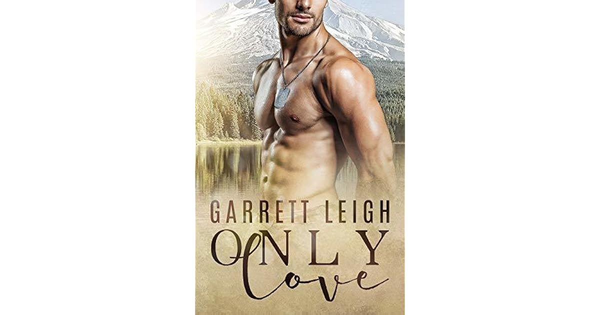Only Love Only Love 1 By Garrett Leigh
