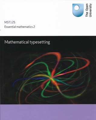 Mathematical typesetting (MST125 Essential Mathematics 2, #2)