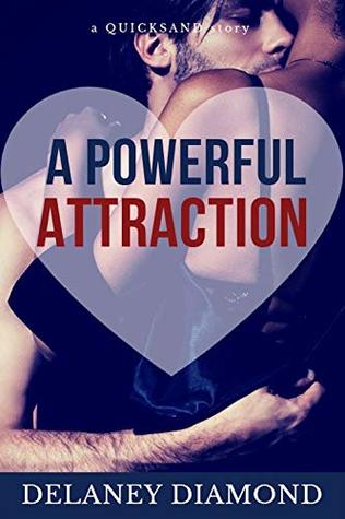 A Powerful Attraction (Quicksand #1)