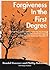 Forgiveness in the First Degree by Rondol Hammer