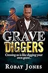 Grave Diggers: Crossing us is like digging your own grave Grave Diggers: Crossing us is like digging your own grave