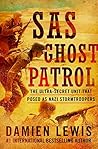 SAS Ghost Patrol: The Ultra-Secret Unit That Posed as Nazi Stormtroopers