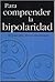 Para comprender la bipolaridad