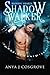 Shadow Walker (Bloody Hearts, #1)