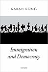 Immigration and Democracy (Oxford Political Theory)
