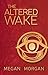 The Altered Wake (The Senti...