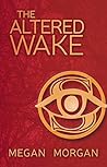 The Altered Wake