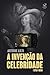 A invenção da celebridade (Portuguese Edition)