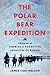 The Polar Bear Expedition: ...