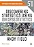Discovering Statistics Using IBM SPSS Statistics