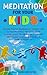 Meditation For Your Kids: P...