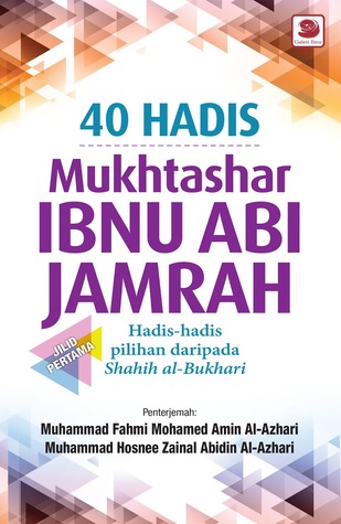 40 Hadis Mukhtashar Ibnu Abi Jamrah By Muhammad Fahmi Mohamed Amin Al Azhari