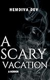A Scary Vacation A Scary Vacation