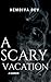 A Scary Vacation