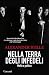 Nella terra degli infedeli: Mafia e politica (Italian Edition)