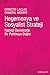 Hegemonya ve Sosyalist Strateji: Radikal Demokratik Bir Politikaya Doğru