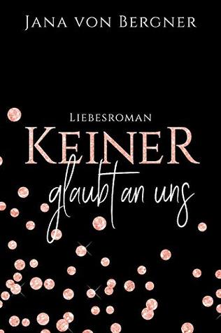 Keiner glaubt an uns (German Edition)