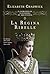 La regina ribelle: Il roman...