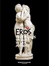 EROS : From Hesiod's Theogony to Late Antiquity EROS : From Hesiod's Theogony to Late Antiquity