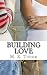 Building Love