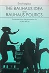 The Bauhaus Idea ...