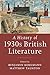 A History of 1930s British Literature by Benjamin Kohlmann