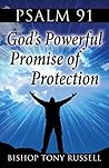 PSALM 91: God’s Powerful Promise of Protection