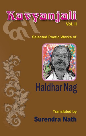Kavyanjali Vol. II: Selected Poetic Works of Haldhar Nag, Translated to English