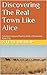 Discovering The Real Town L...