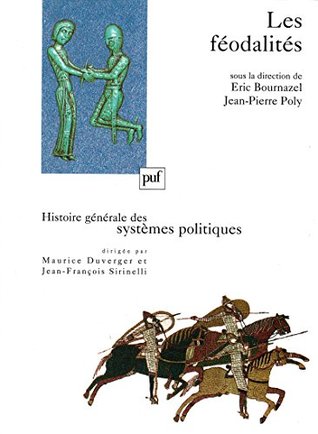 Les féodalités (Histoire générale systèmes politiques)
