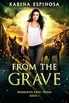 From the Grave by Karina Espinosa