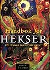 Håndbok for HEKSER - veiledning i positiv heksekunst by Susan Bowes
