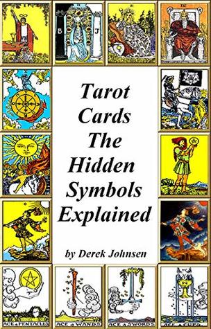 Tarot Cards: The Hidden Symbols Explained (Kindle Edition)