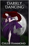 Darkly Dancing by Chloe Hammond