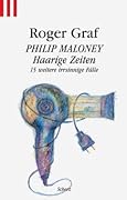 Philip Maloney - Haarige Zeiten.