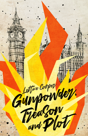 Gunpowder, Treason and Plot
