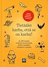 Tietääkö karhu, että se on karhu? ja 129 muuta visaista kysym... by Tuomas Kaseva