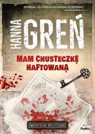 Mam chusteczkę haftowaną (Śmiertelne wyliczanki, #1)