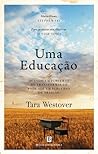 Uma Educação by Tara Westover